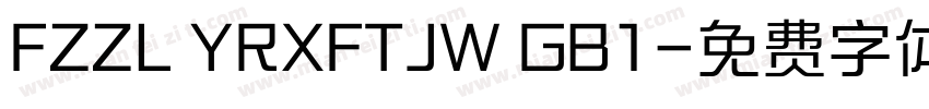 FZZL YRXFTJW GB1字体转换